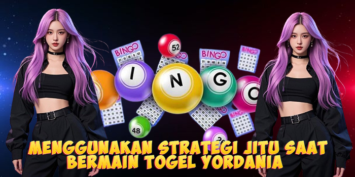 Menggunakan Strategi Jitu Saat Bermain Togel Yordania