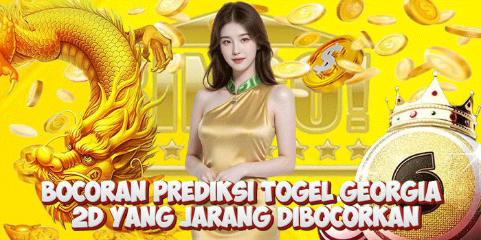 Bocoran Prediksi Togel Georgia 2D Yang Jarang Dibocorkan